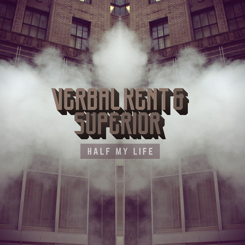 Verbal Kent & Superior: Half My Life - Record
