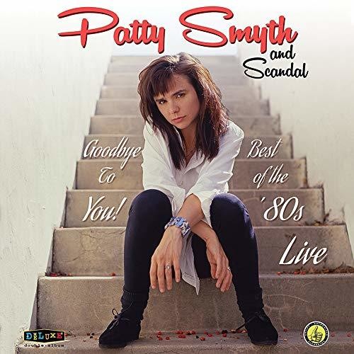 Patty Smyth & Scandal- Goodbye To You: Best Of The '80s Live { VINYL LP }