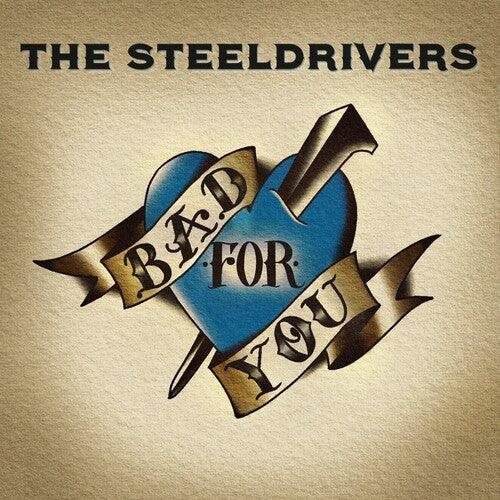 SteelDrivers- Bad For You { VINYL LP }