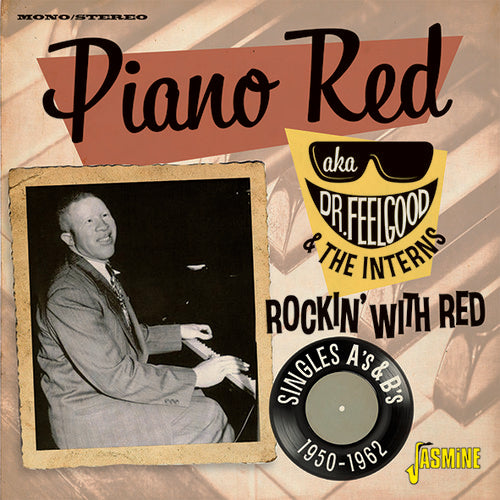 Piano Red Aka Dr Feelgood & the Interns: Rockin With Red: Singles As & Bs 1950-1962 - Record