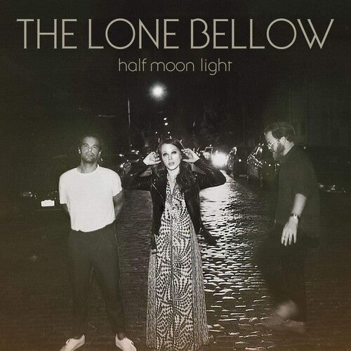 The Lone Bellow: Half Moon Light - VINYL