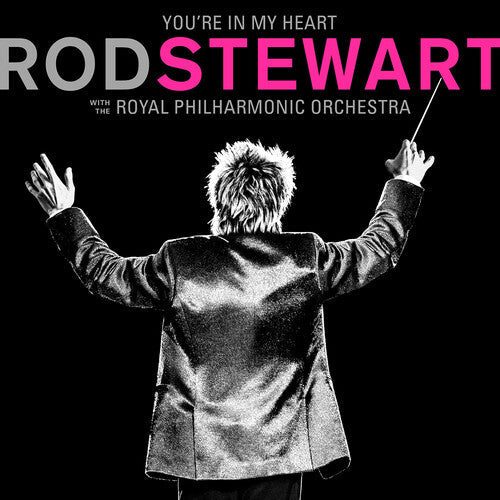 Rod Stewart: You're In My Heart: Rod Stewart With The Royal Philharmonic Orchestra - VINYL