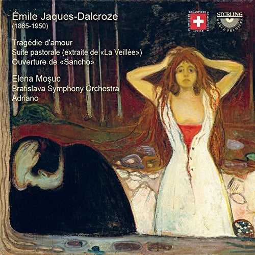 Dalcroze / Mosuc / Bratislava Symphony Orch: Tragedie D'amour / Suite Pastorale - Record