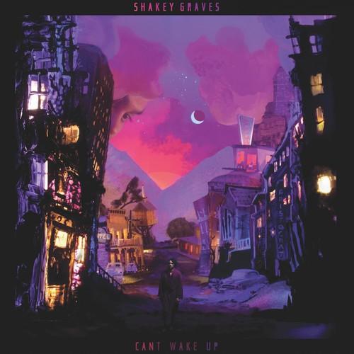 Shakey Graves- Can't Wake Up { VINYL LP }