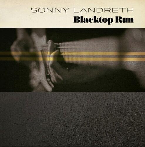 Sonny Landreth- Blacktop Run { VINYL LP }