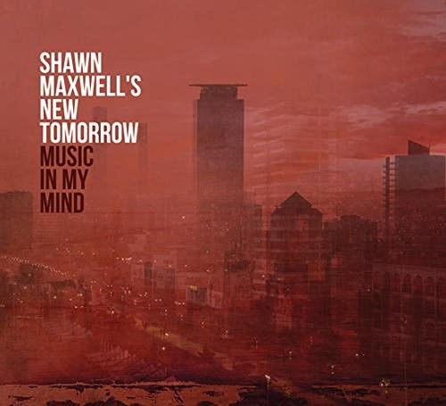 Shawn Maxwell: Music In My Mind - CD