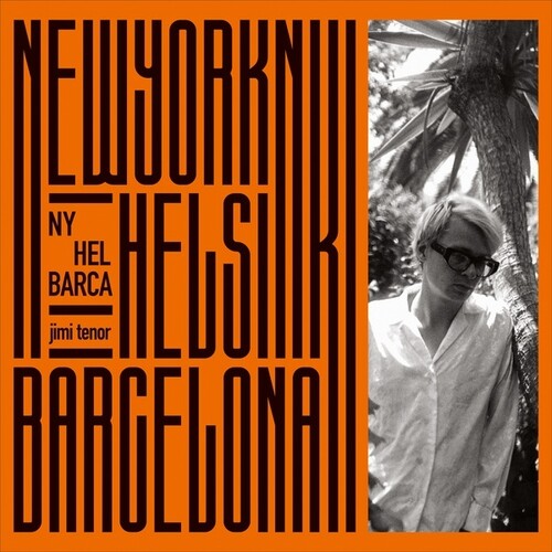 Jimi Tenor: NY, Hel, Barca - Record