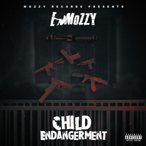 E Mozzy: Child Endangerment - Record