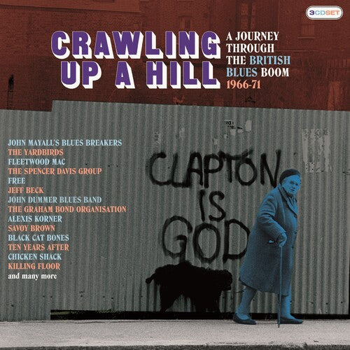 Crawling Up a Hill: Journey Through British Blues: Crawling Up A Hill: Journey Through The British Blues Boom 1966-1971 / Various - Record