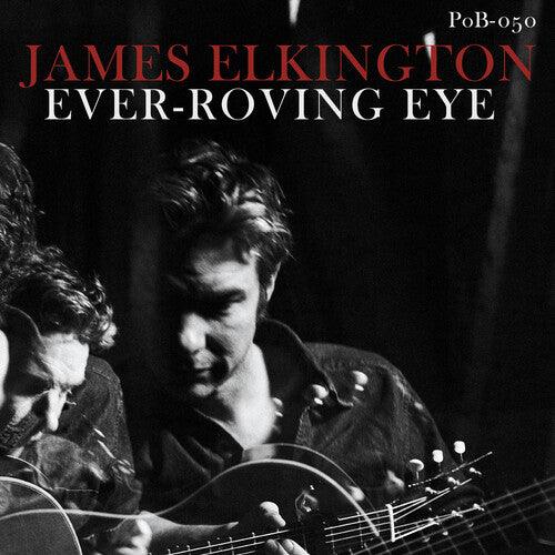 James Elkington- Ever-Roving Eye { VINYL LP }