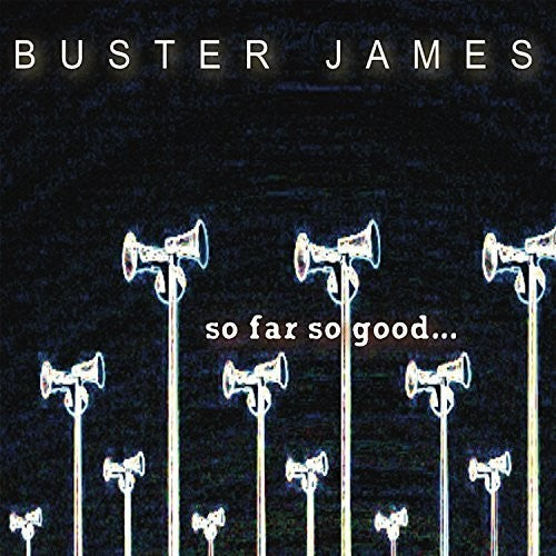 Buster James: So Far So Good - Record