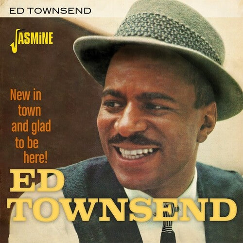 Ed Townsend: New In Town & Glad To Be Here! - CD