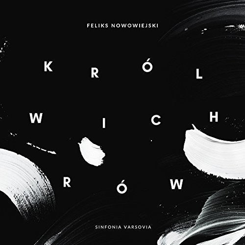 Nowowiejski, Feliks / Sinfonia Varsovia: Sinfonia Varsovia: Nowowiejski / King Of The Winds Op 37 - Record