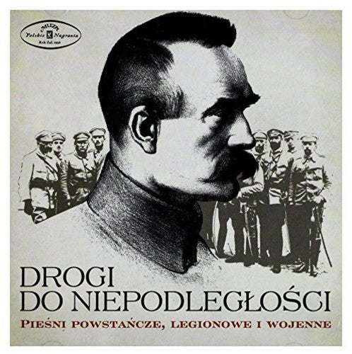 Orkiestra Reprezentacyjna Wojska Polskiego: Drogi Do Niepodleglosci / Piesni Powstancze Legionowe I Wojenne - Record