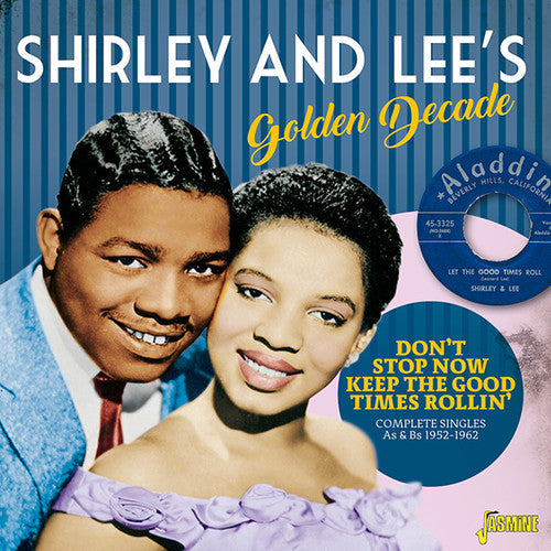 Shirley & Lee: Shirley & Lee's Golden Decade: Don't Stop Now Keep The Good TimesRollin - Complete Singles As & Bs 1952-1962 - CD