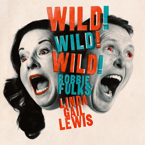 Gail Lewis & Robbie Fulks: Wild! Wild! Wild! - Record