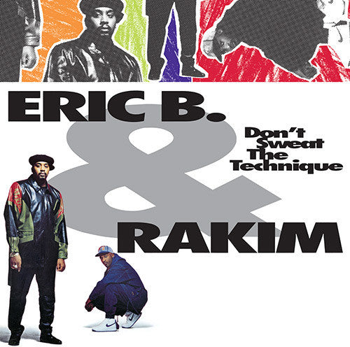 Eric B & Rakim: Don't Sweat The Technique - Record