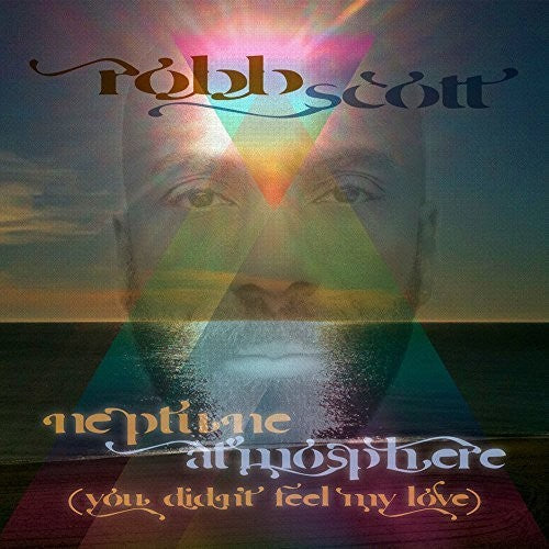 Robb Scott: Neptune Atmosphere (You Didn't Feel My Love) - 12-INCH SINGLE