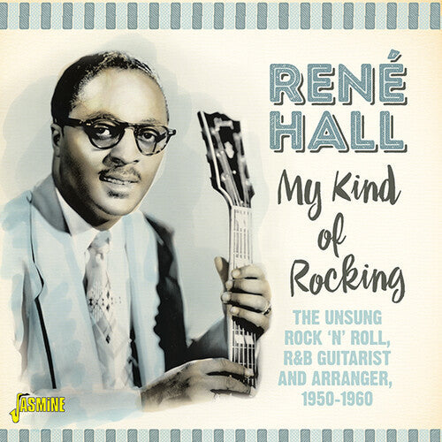 Hall, Rene: My Kind Of Rocking: Unsung Rock N Roll / R&B Guitarist & Arranger1950-1960 - Original Recordings Remastered - Record