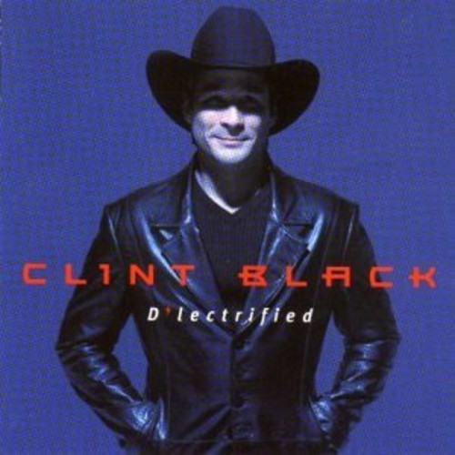 Clint Black: D'Lectrified - Record