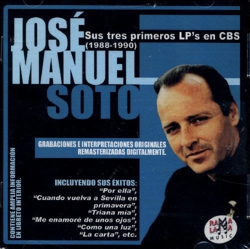 Jose Soto Manuel: Sus Tres Primeors LP's En CBS (1988-1990) - CD