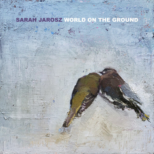 Sarah Jarosz: World On The Ground - Record