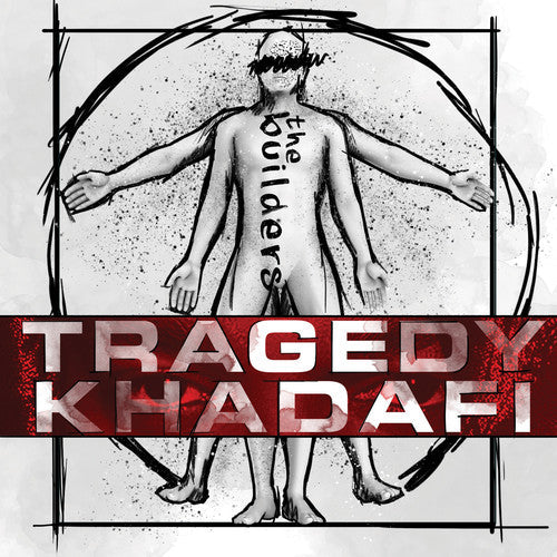 Tragedy Khadafi: The Builders - Record