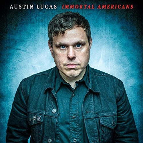 Austin Lucas: Immortal Americans - Record