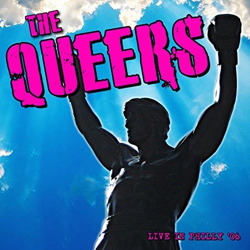 The Queers: Live In Philly 2006 - CD