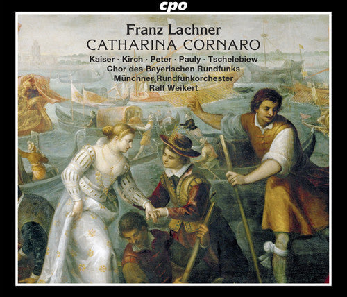 Lachner: Catharina Cornaro - Record