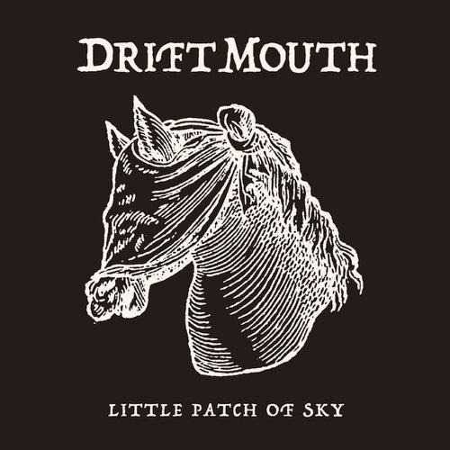 Drift Mouth: Little Patch Of Sky - Record