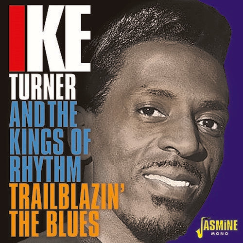 Turner, Ike / Kings of Rhythm: Trailblazin The Blues 1951-1957 - Record