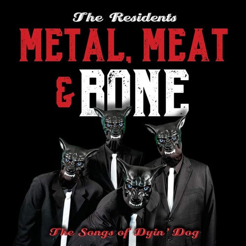The Residents: Metal Meat & Bone: The Songs Of Dyin' Dog - CD