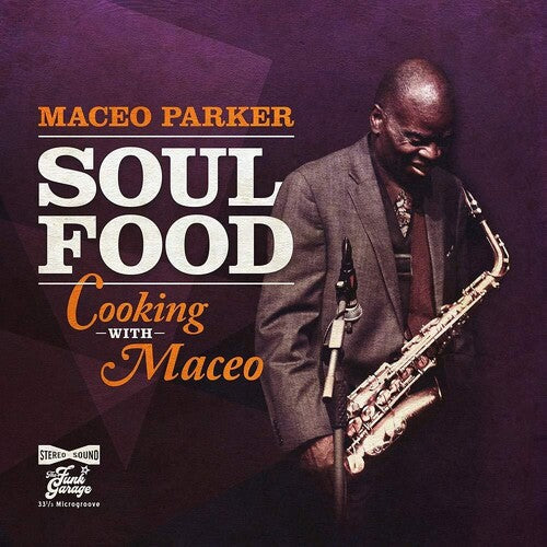 Maceo Parker: Soul Food - Cooking With Maceo - VINYL