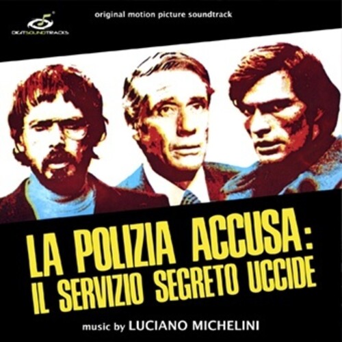 Luciano Michelini: La Polizia Accusa: Il Servizio Segreto Uccide (Silent Action) (Original Soundtrack) - VINYL