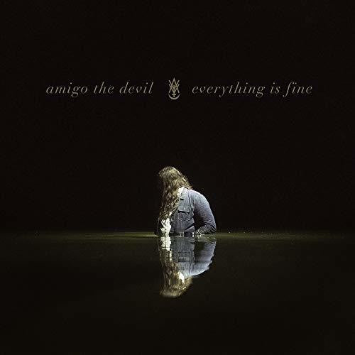 Amigo the Devil: Everything Is Fine - Record