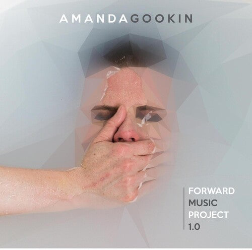 Amanda Gookin: Forward Music Project 1.0 - Record
