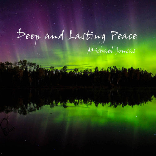 Michael Joncas: Deep & Lasting Peace - Record