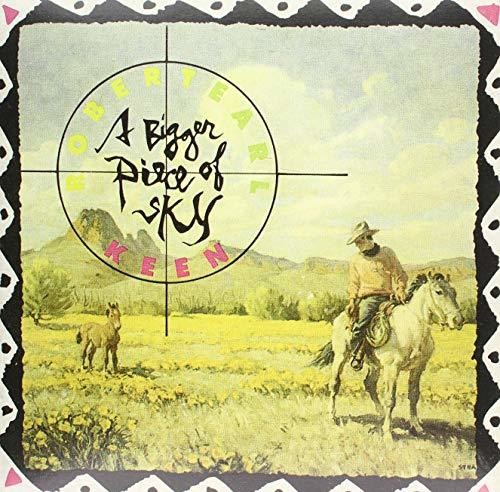 Robert Earl Keen: Bigger Piece Of Sky - Record