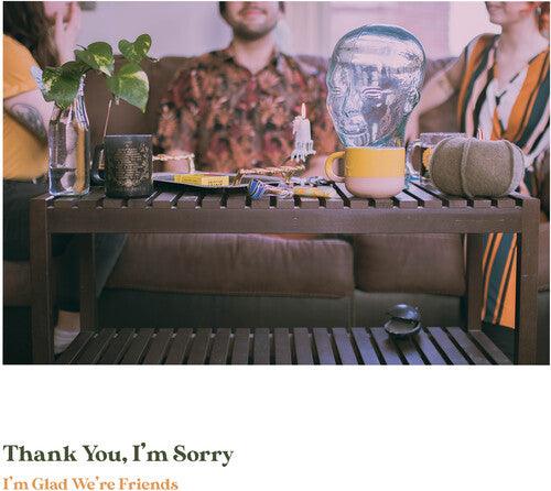 Thank You I'm Sorry- I'm Glad We're Friends (Olive In Gold Vinyl) { VINYL LP }