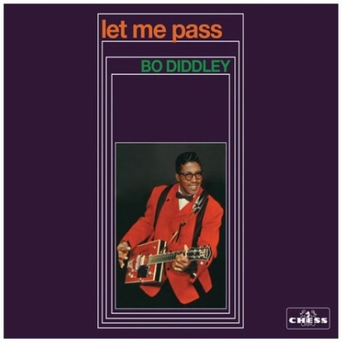 Bo Diddley: Let Me Pass - Record