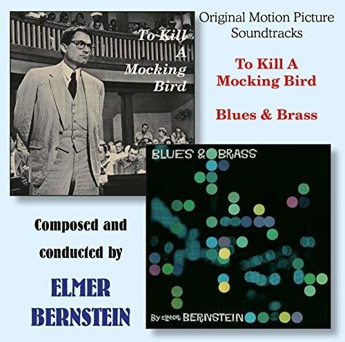 Elmer Bernstein: To Kill A Mockingbird / Blues & Brass (Original Soundtrack) - CD