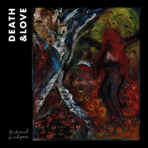 Richard Lindgren: Death & Love - Record