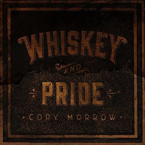 Cory Morrow: Whiskey And Pride - CD