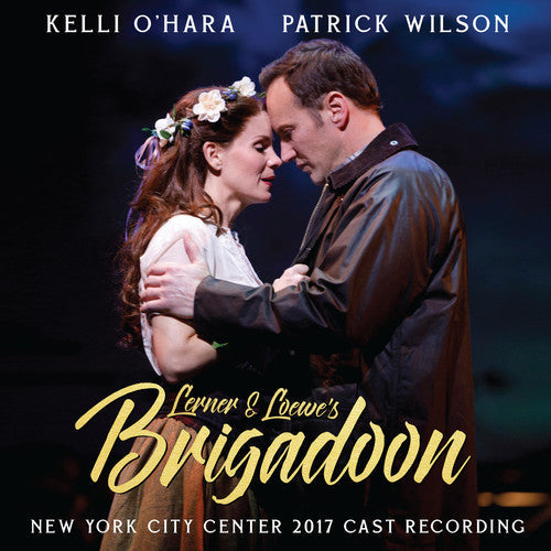 Alan Jay Lerner & Frederick Loewe: Lerner & Loewe's Brigadoon (2017 Encores Cast Recording) - CD