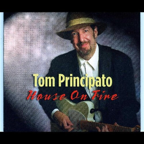 Tom Principato: House On Fire - Record