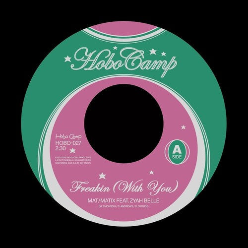 Mat/Matix / Zyah Belle / Boydude: Freakin' (With You) / You Make It Strange - 7-INCH SINGLE