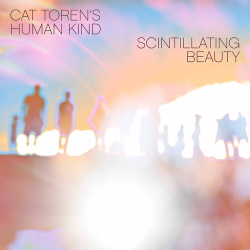 Cat Toren'S Human Kind: Scintillating Beauty - Record