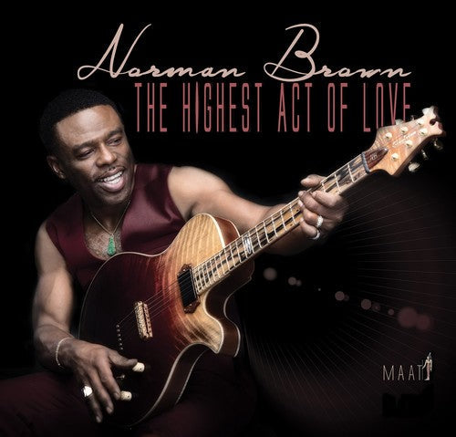 Norman Brown: The Highest Act Of Love - CD