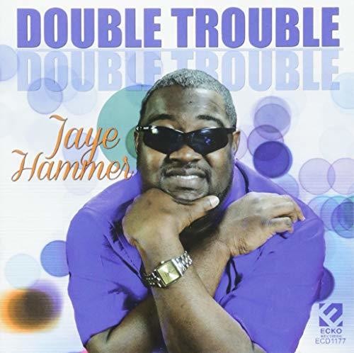 Jaye Hammer: Double Trouble - Record